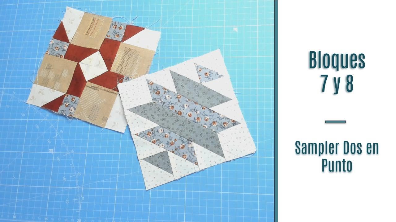 #4 Sampler Dos en Punto, Bloques 7 y 8   Curso de Patchwork para Principiantes