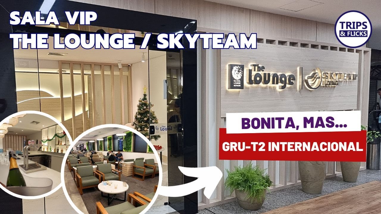 The Lounge no Terminal 2 Internacional &ndash; Sua Sala VIP em GRU para uma Experi&ecirc;ncia Premium! ✈️🍾