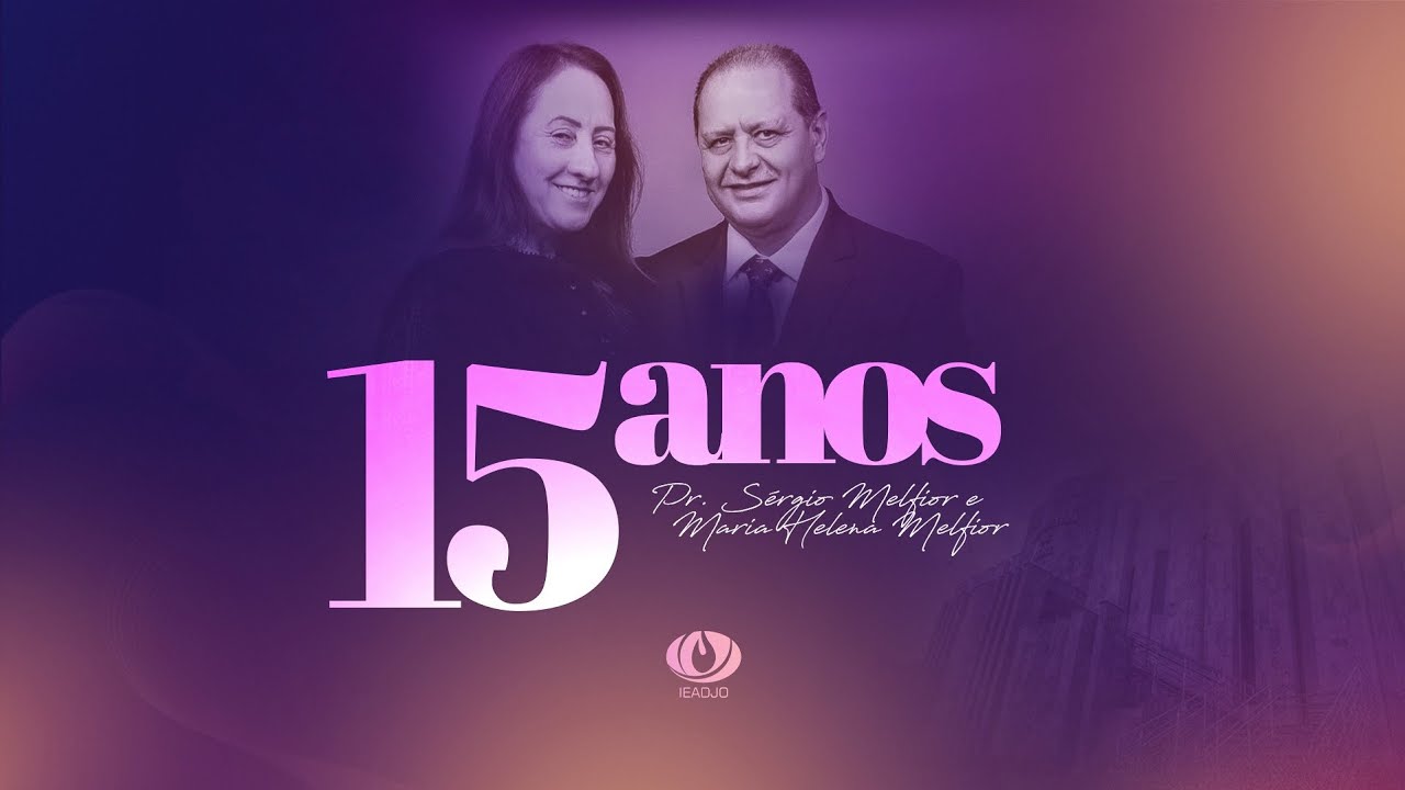 Pastor Sérgio Melfior e Maria Helena Melfior: 15 anos de liderança e serviço na IEADJO | 2026