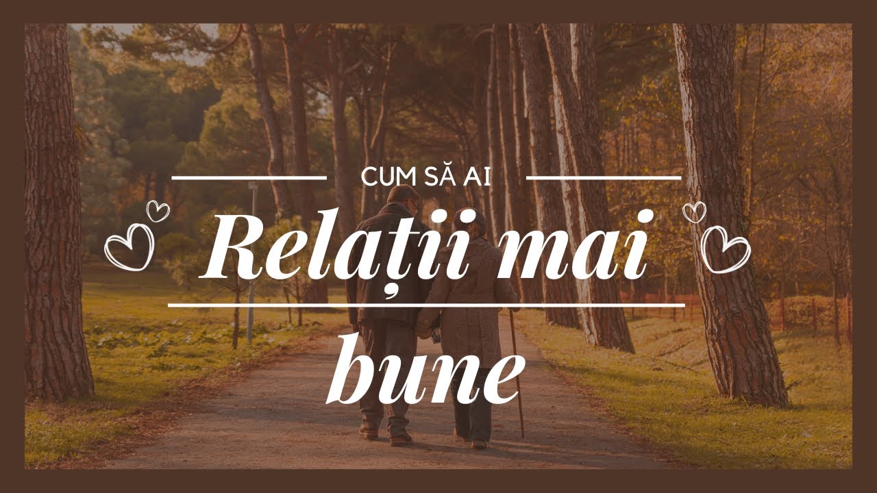 7 Reguli pentru a avea relații mai bune. Dezvoltare personală.