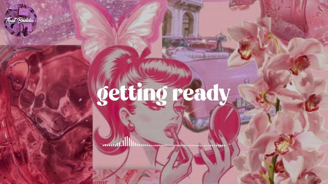 a 'getting ready' playlist 💋 songs to make you feel attractive ~ women energy playlist