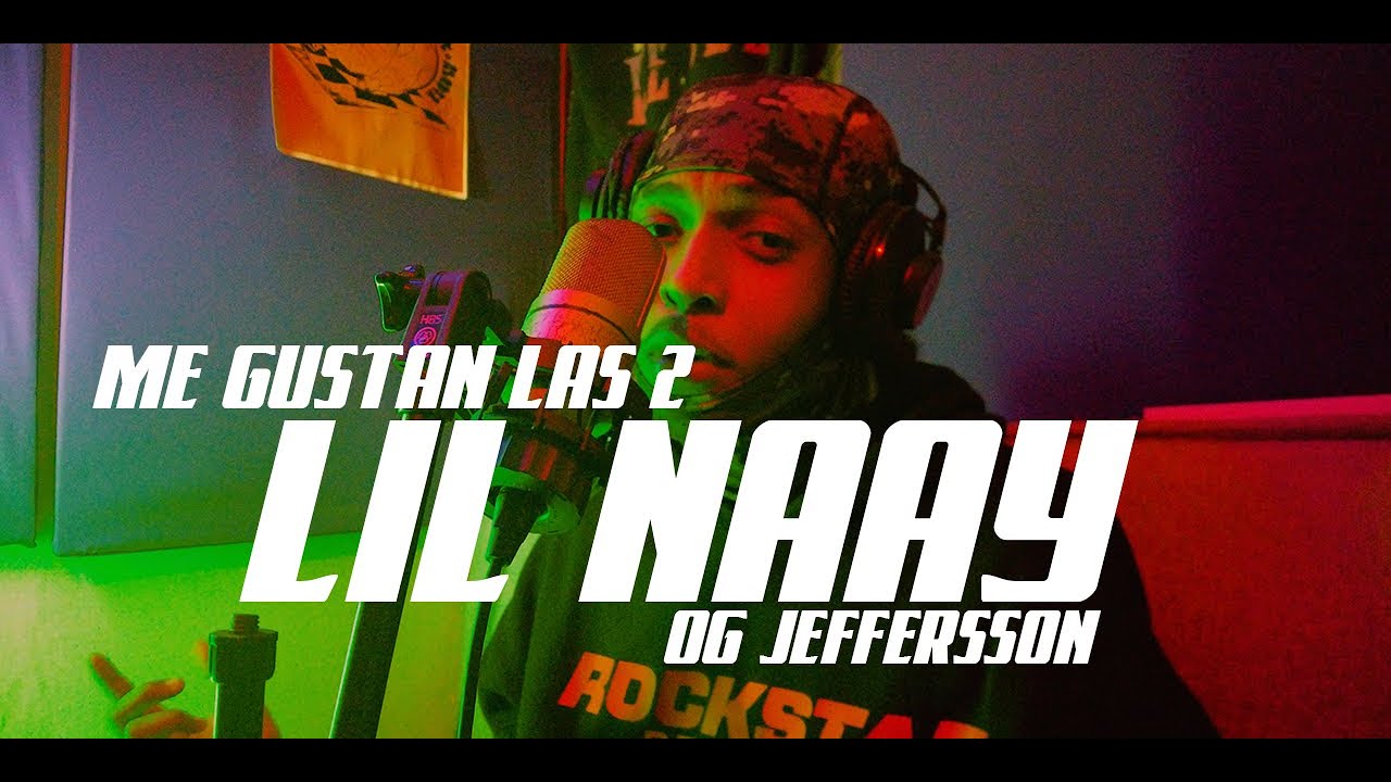 Lil Naay - Me Gustan Las 2