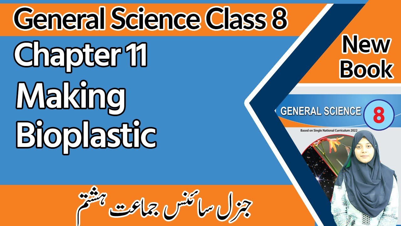 Class 8 Science Chapter 11 Exercise - Making Bioplastic - 8th Class General Science Chapter 11