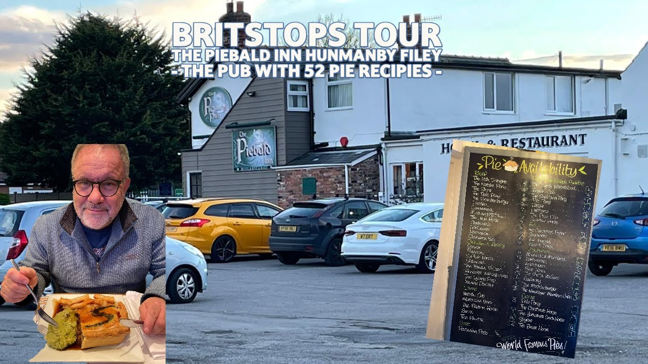 Britstops Tour - The Piebald Inn Hunmanby Filey - The Pub With 52 Pie Choices -