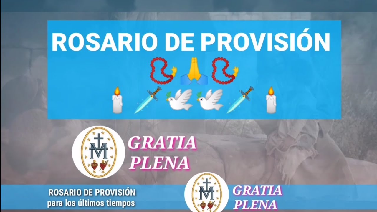 🙏ROSARIO de PROVISI&Oacute;N para los ⏳✝️ &Uacute;ltimos Tiempos