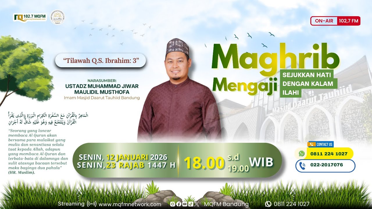 Maghrib Mengaji Tilawah QS Ibrahim Ayat 3 Bersama Ustadz Jiwar Maulidil Musthafa