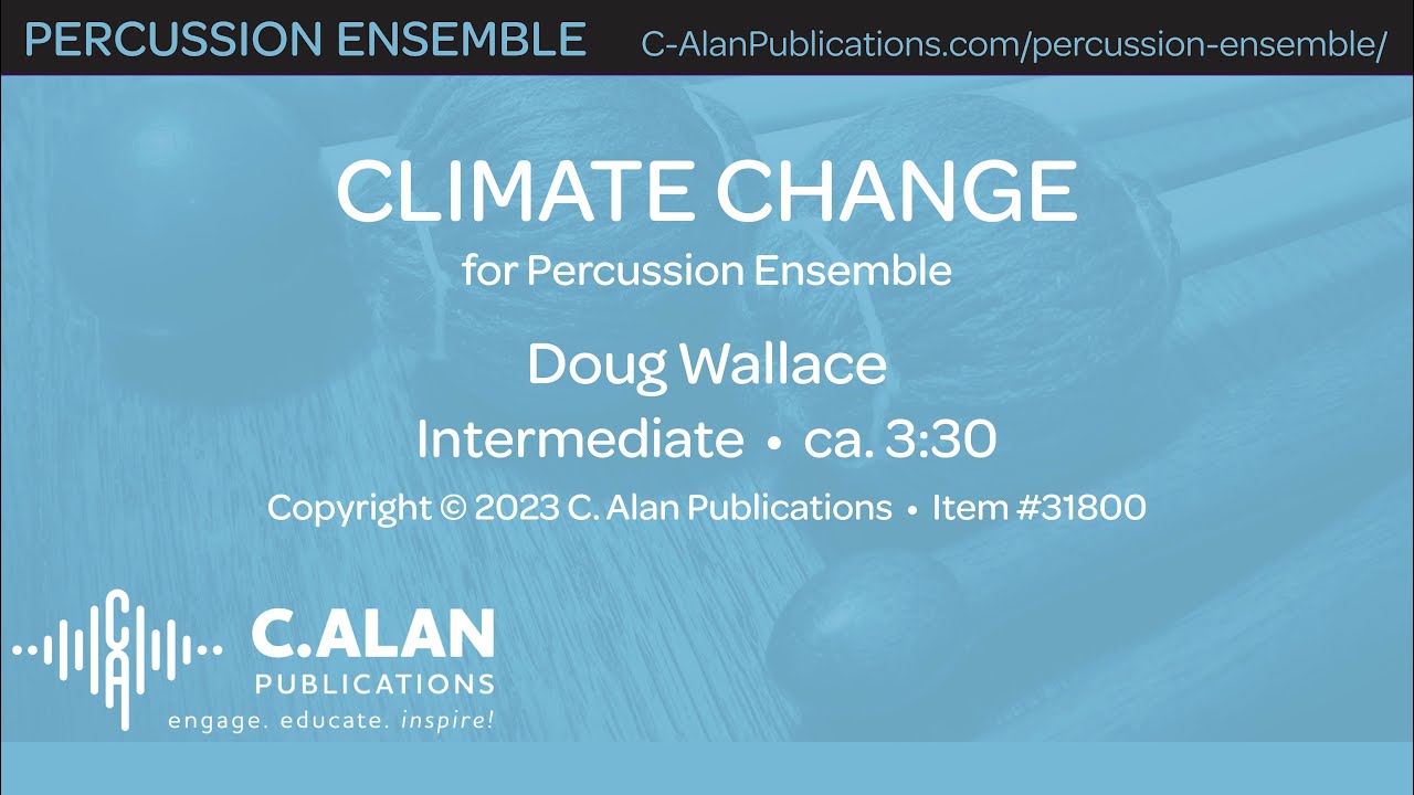 Climate Change (Percussion Ensemble 7) - Doug Wallace