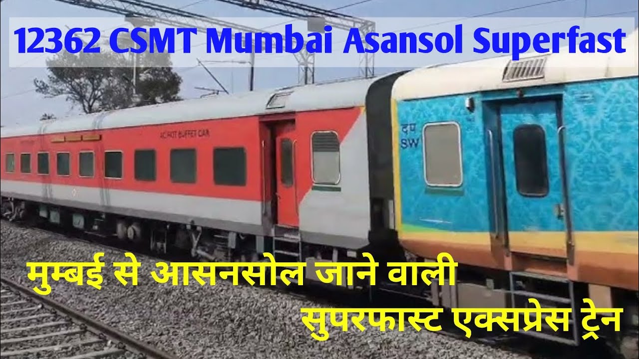 12362 CSMT Mumbai Asansol Superfast Express ! CSMT Mumbai To Asansol Train ! Mumbai Se Asansol Train
