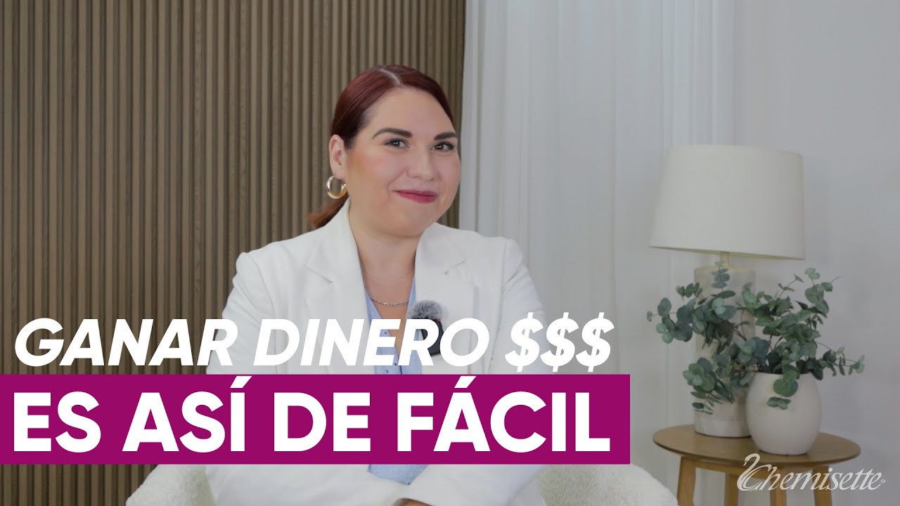 GANAR DINERO es as&iacute; de F&Aacute;CIL | Chemisette