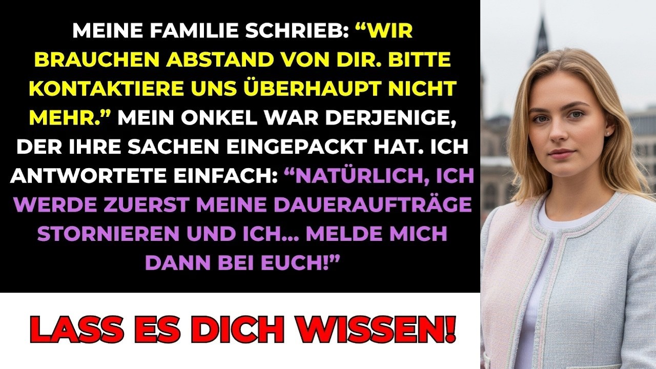 Meine Familie Schrieb „Wir Brauchen Abstand Von Dir  Bitte Kontaktiere Uns Nicht Mehr“  Dann…