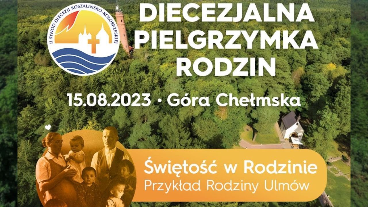 Góra Chełmska - Diecezjalna Pielgrzymka Rodzin