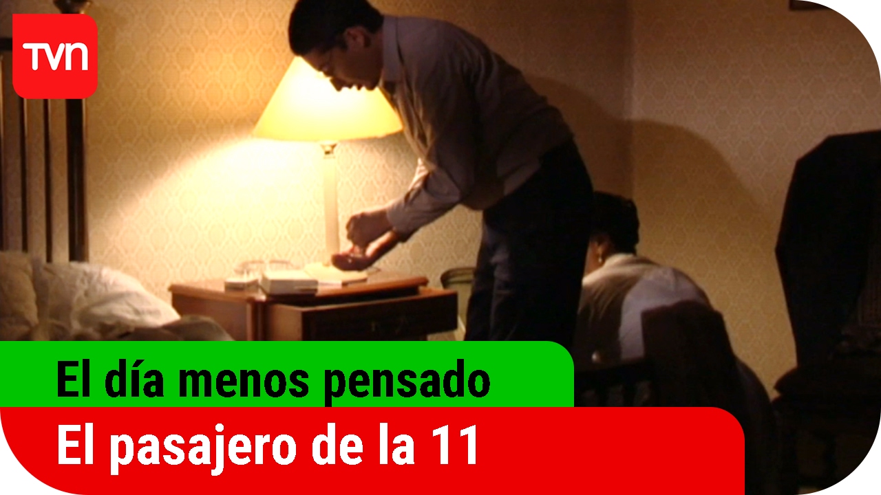 El pasajero de la 11 | El d&iacute;a menos pensado - T2E2