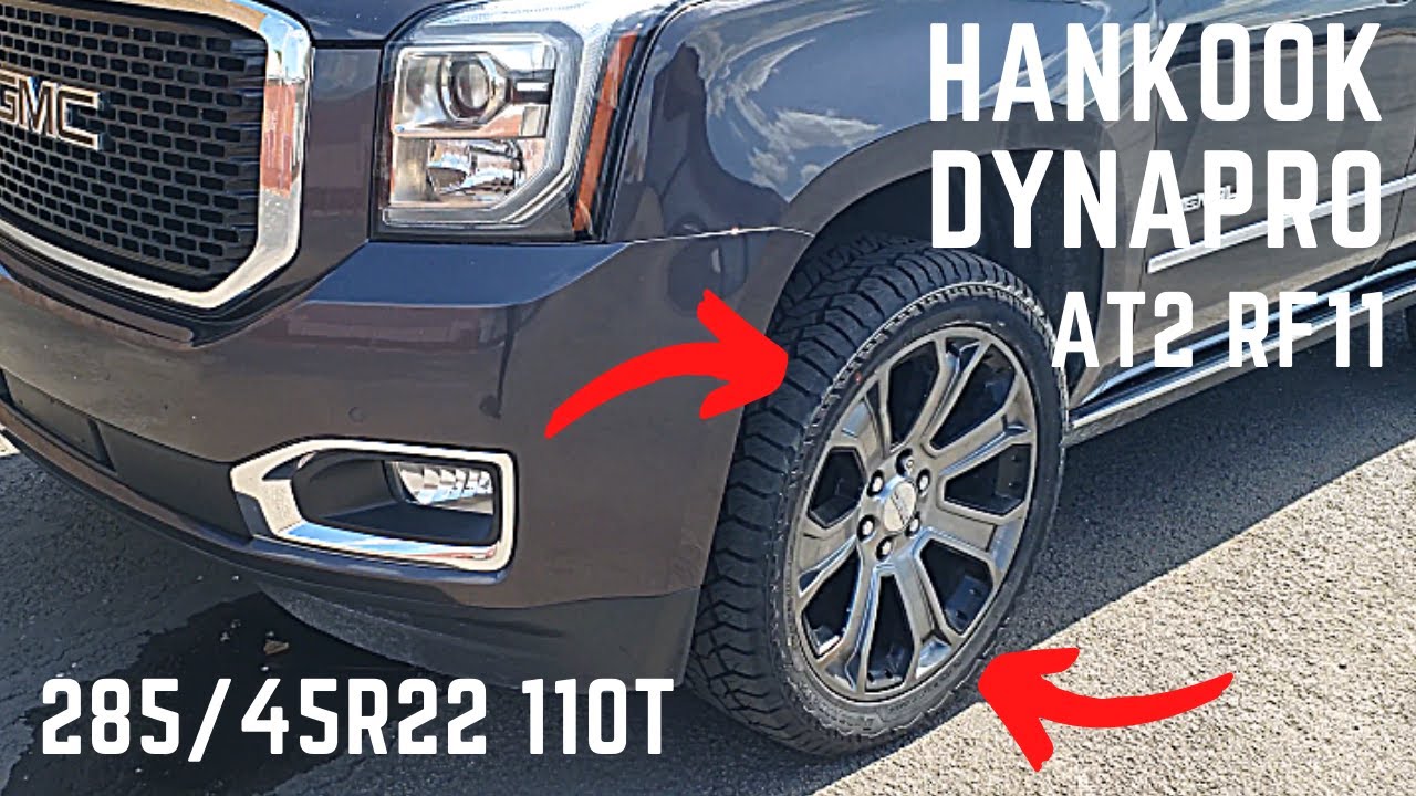 Шины Hankook Dynapro AT2 RF11 285/45R22 110T на GMC Yukon Denali