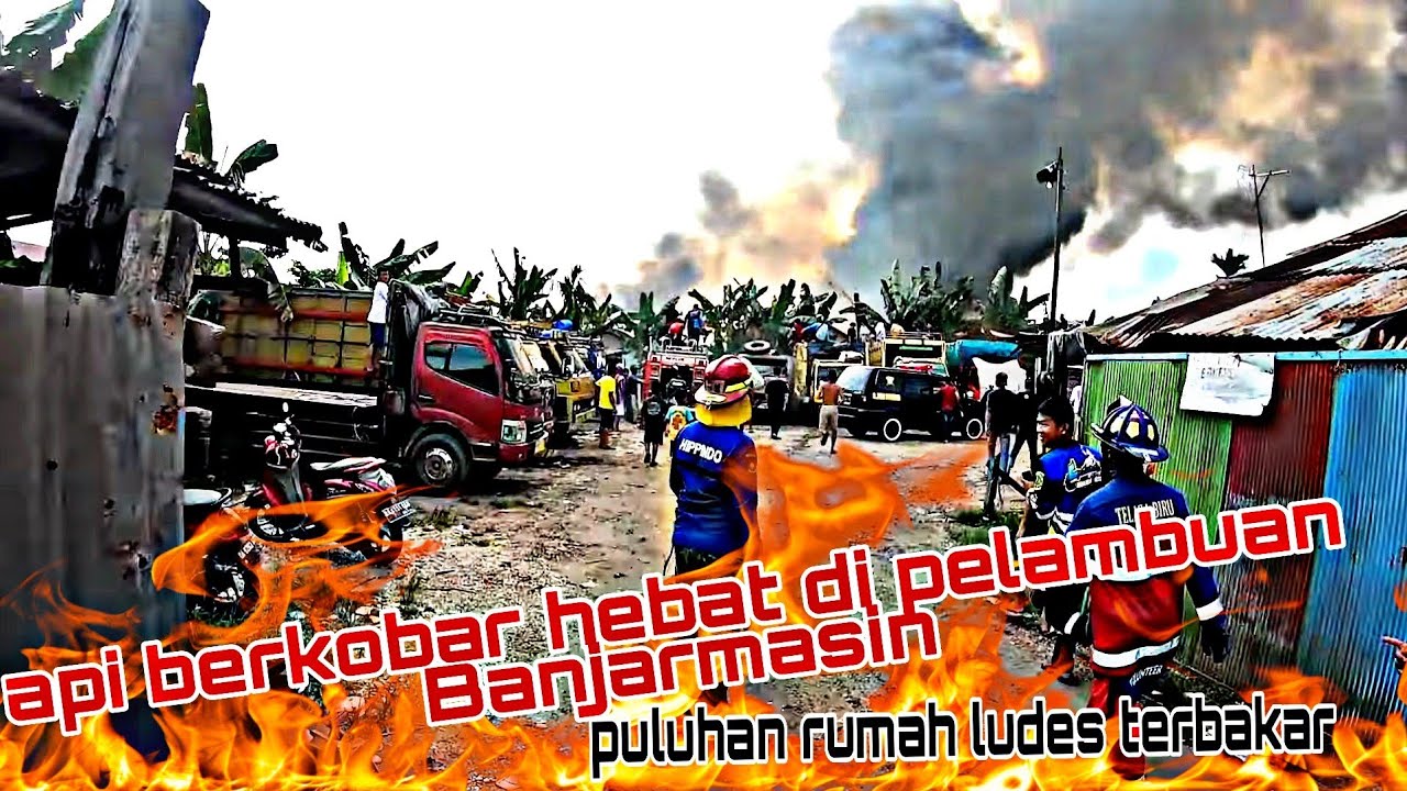 356# respon cepat jaya 65 TKM kebakaran hebat di pelambuan Banjarmasin 29 mei 2022