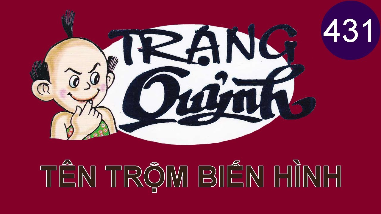Trạng Quỷnh | Tập 431 - TÊN TRỘM BIẾN HÌNH | Truyện Tranh