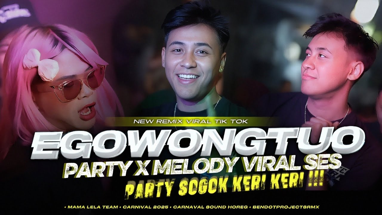 DJ EGO WONG TUO SOGOK KERI KERI PARTY NGUK NGUK BASS ASEK TERBARU VIRAL TIK TOK ❗❗❗