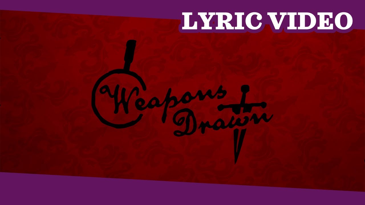 Weapons Drawn Credits Theme | Unofficial Lyric Video