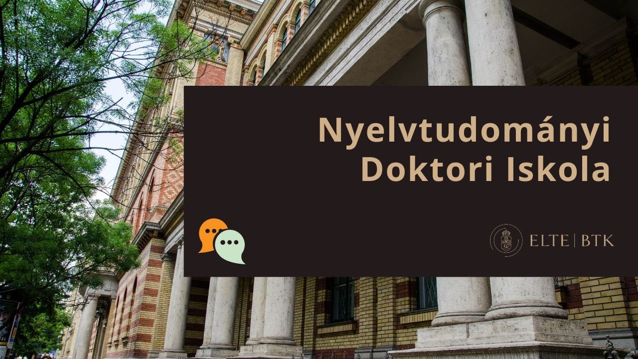 Bemutatkozik az ELTE BTK Nyelvtudományi Doktori Iskolája