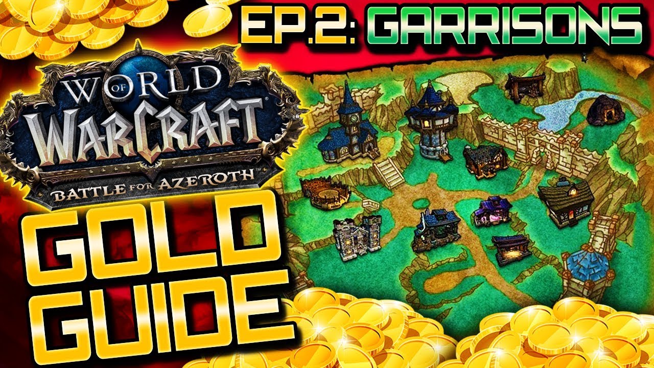 BFA Gold Guide: Episode 2 - Garrison Gold (WoW Gold Guide)