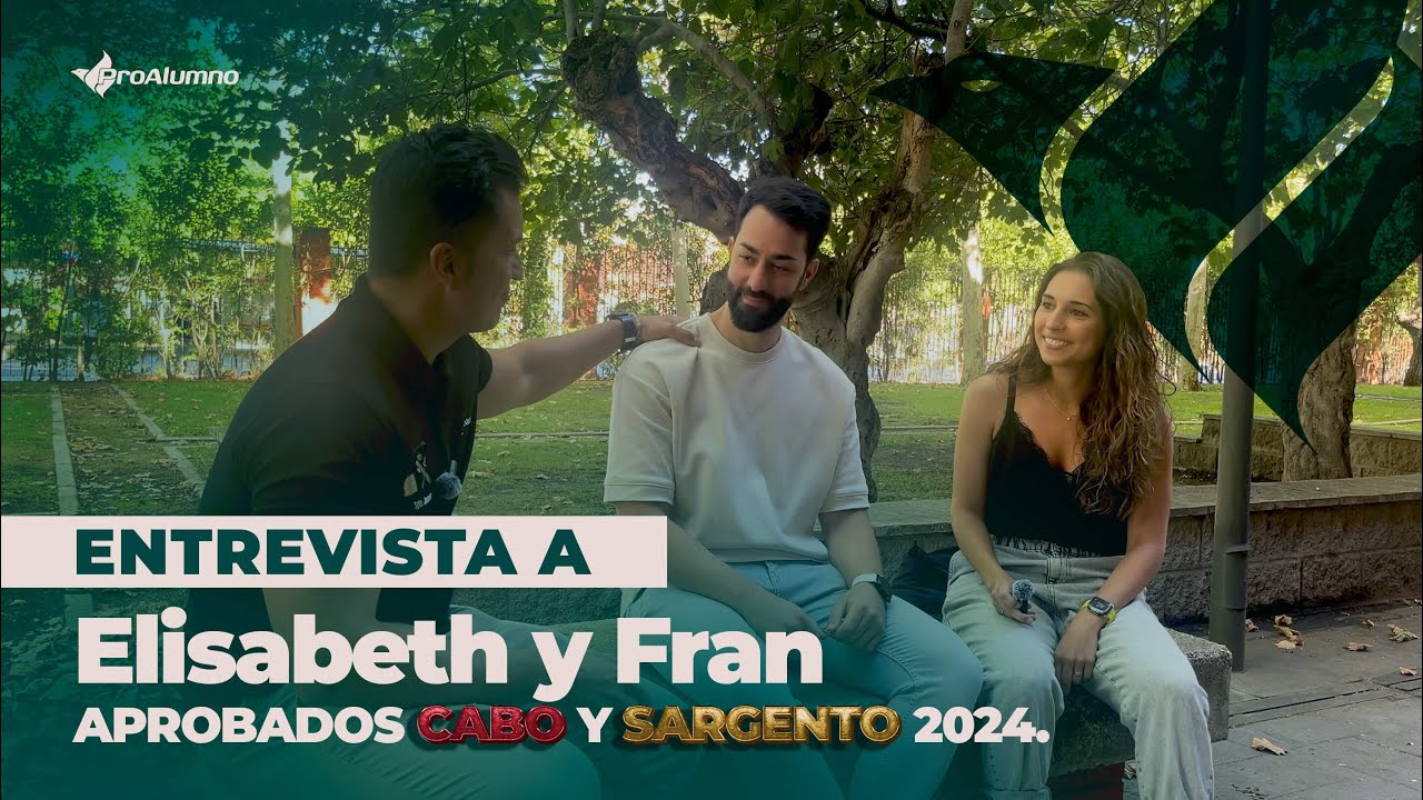 🎙️ Entrevista a Elisabeth y Fran: &iexcl;Aprobados Cabo y Sargento 2024! 🚔 | ProAlumno