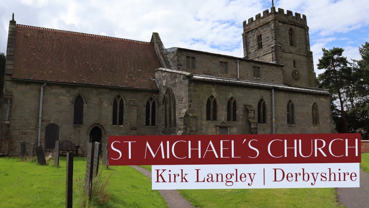 St Michael's Church | Kirk Langley | Derbyshire