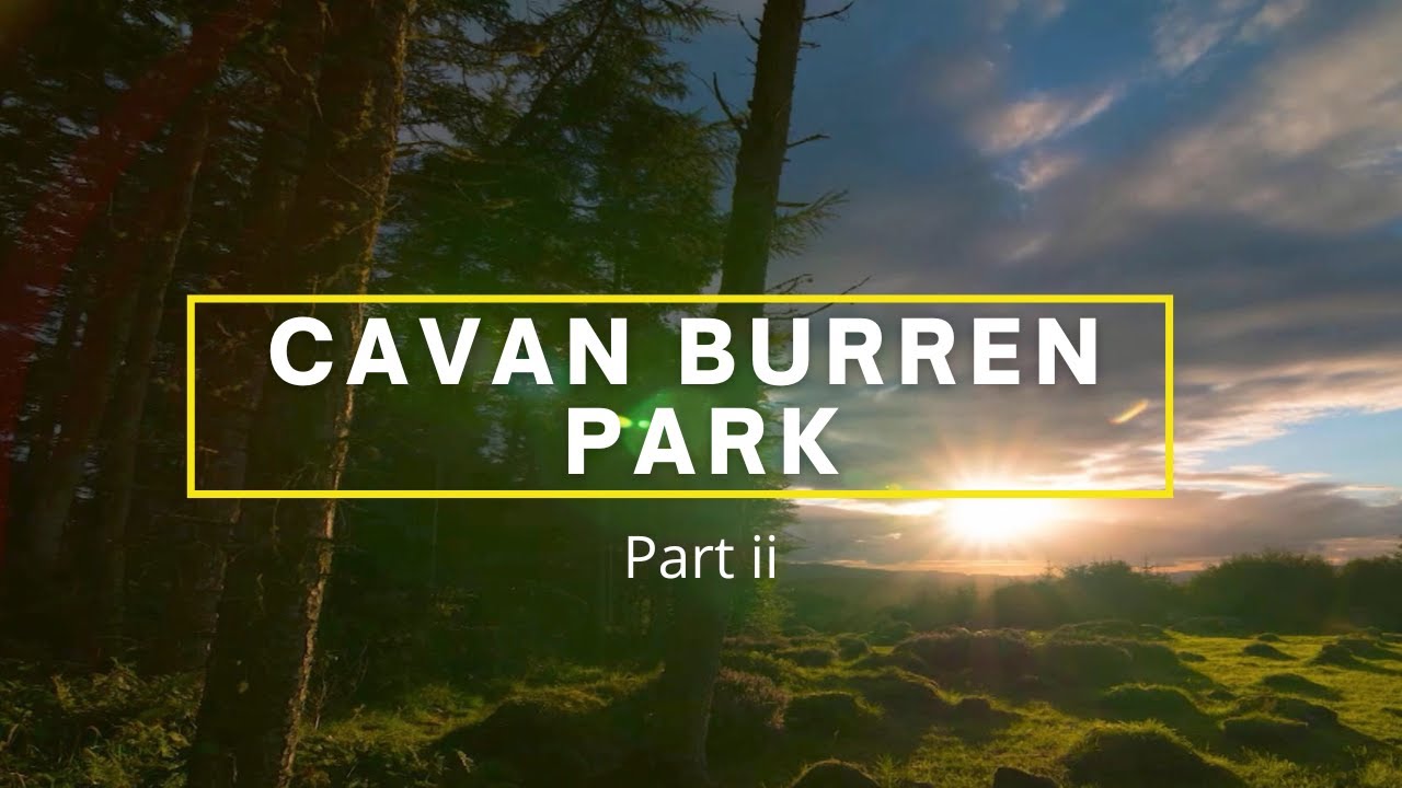 Explore Cavan Burren Park part ii (full episode Tracks and Trails)