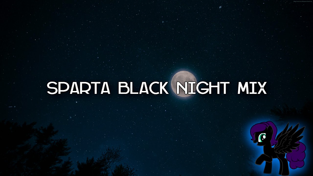Sparta Black Night Mix (-Reupload-)