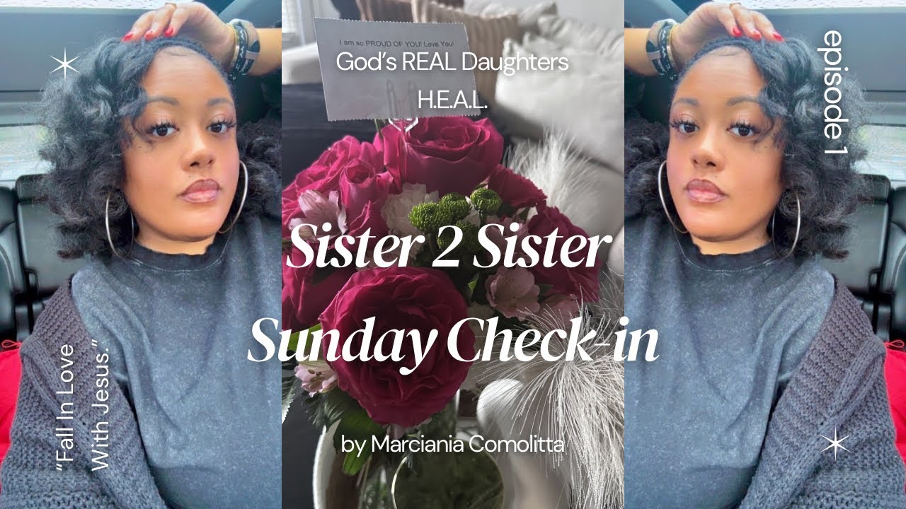 Sister 2 Sister Sunday Check-In 🫶🏽✝️💕 SINGLE SISTERS‼️ Episode 1 “Fall In Love With Jesus.”