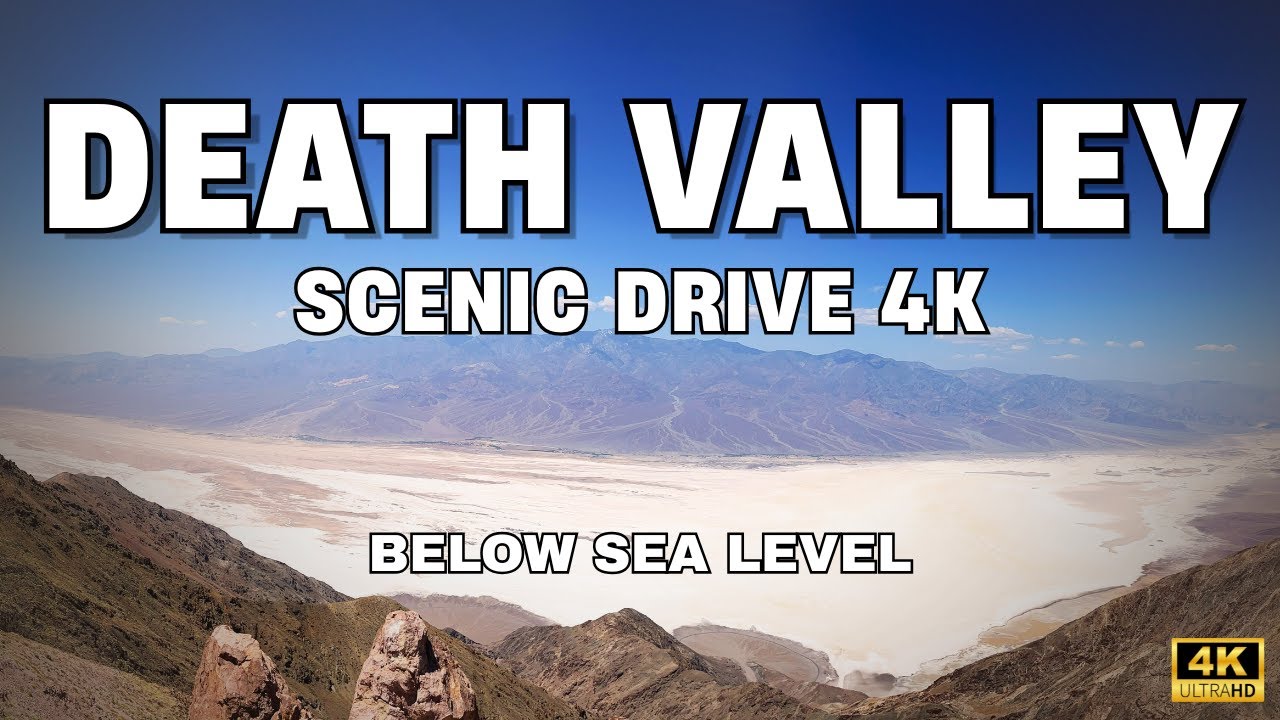 Death Valley Scenic Drive 4K – BELOW SEA LEVEL!
