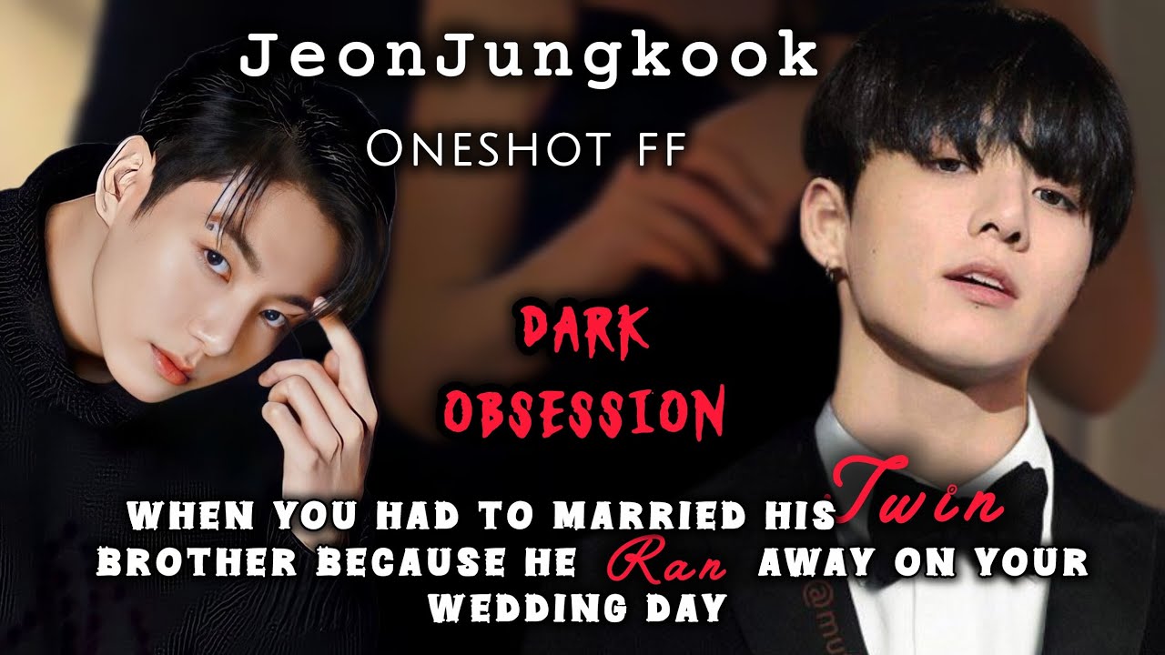 Bonus| When you married his twin brother because he ran away on your wedding day |Jungkook ff ... 