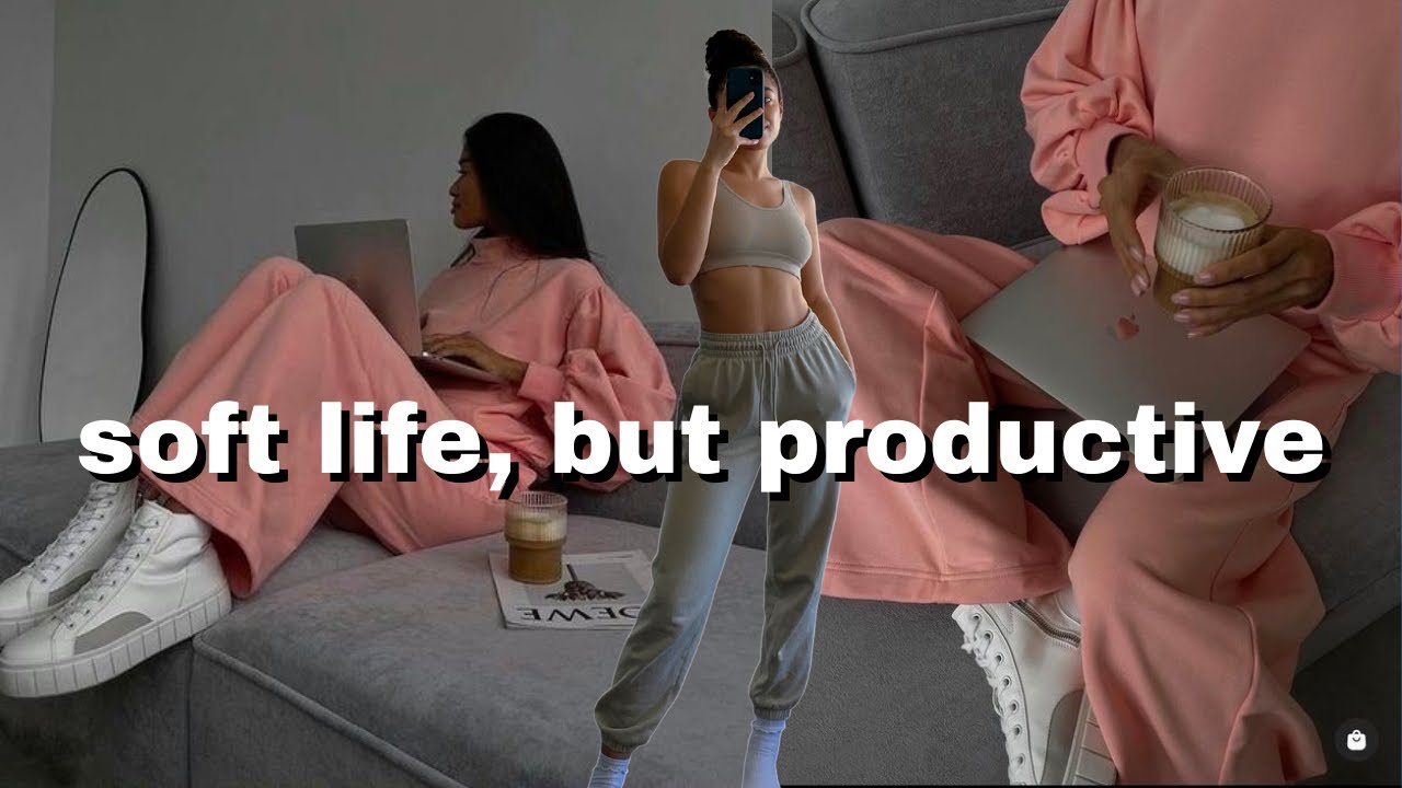 productivity tips for the soft life girlies