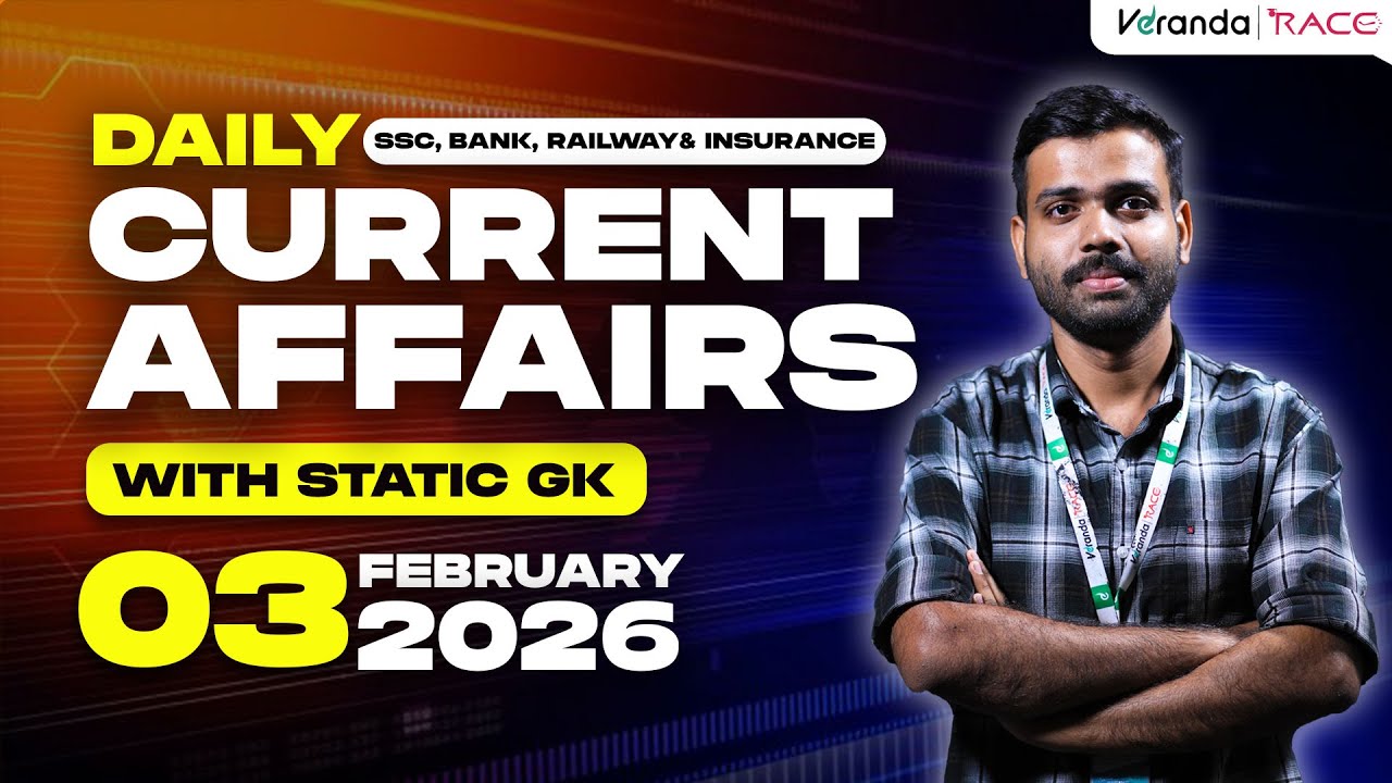 03rd February 2026 Current Affairs | Daily Current Affairs For Competitive Exams | Veranda Race