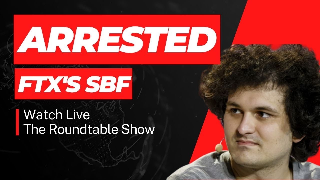 Watch Live: FTX's SBF Gets Arrested in Shocking Turn&nbsp;of&nbsp;Events