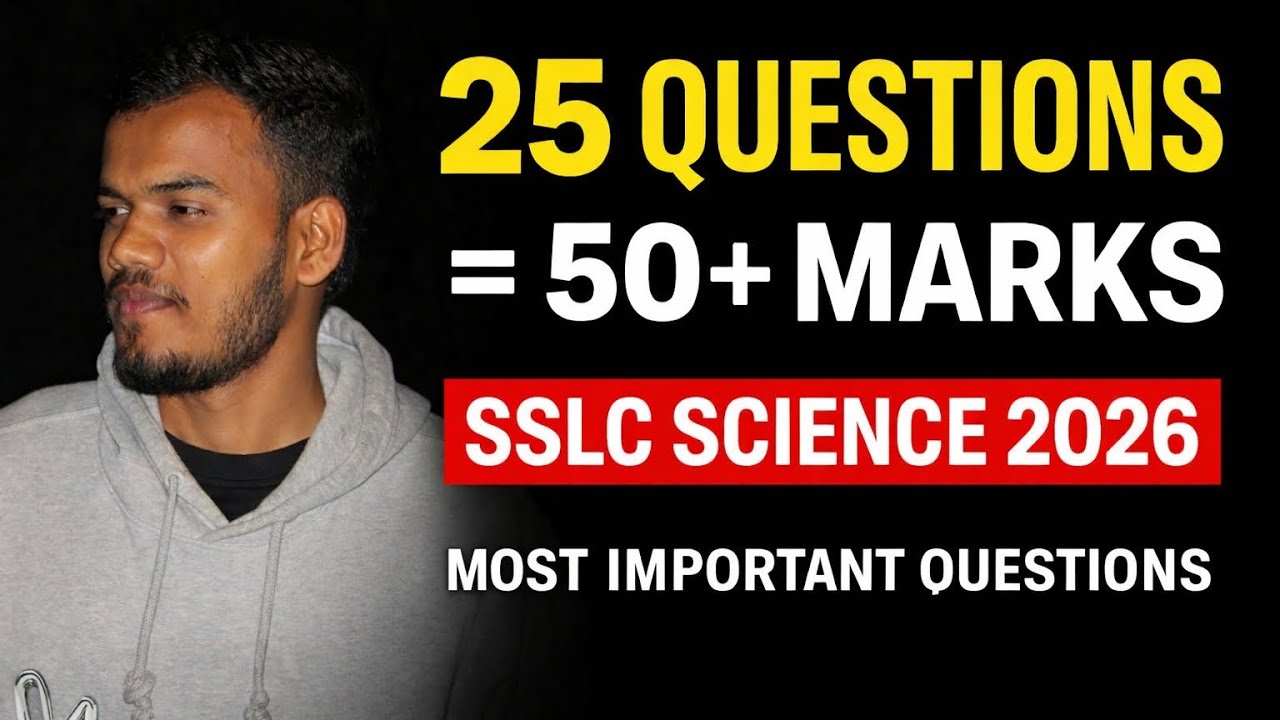 SSLC Science 2026 | 25 Most Important Questions for 50+ Marks | Last Minute Preparation