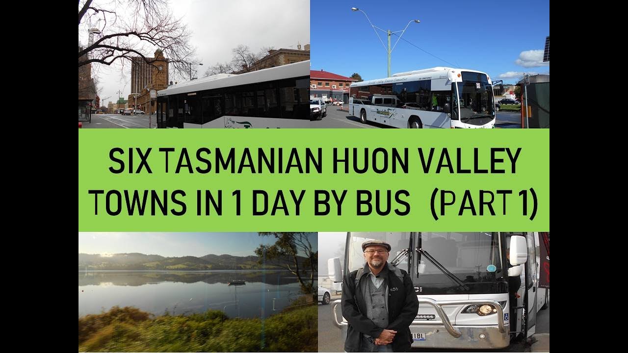 Six Huon Valley Towns in one day by bus (Part 1)