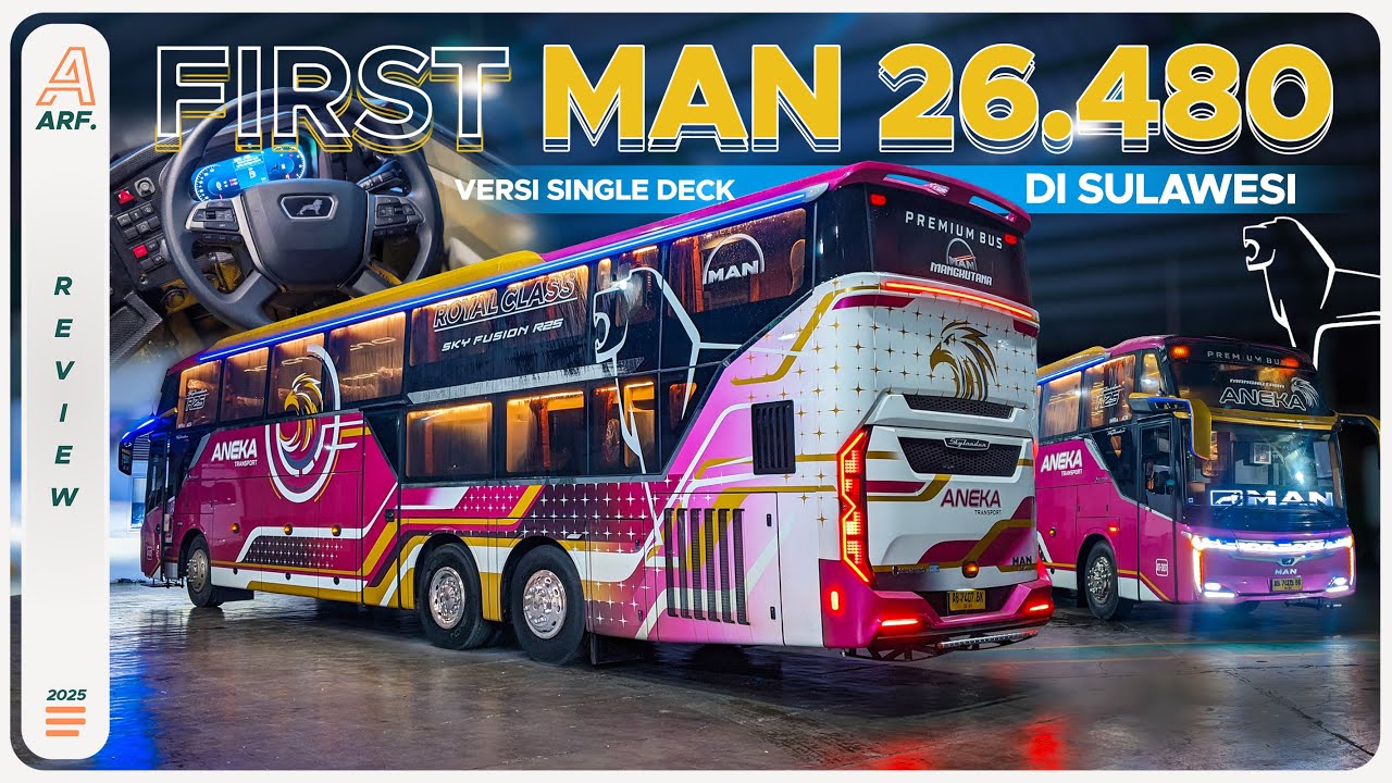 MAN RR4 26.480 Pertama di Sulawesi ! Rilis 2 Unit PO ANEKA TRANSPORT Berbody SKYLANDER R25