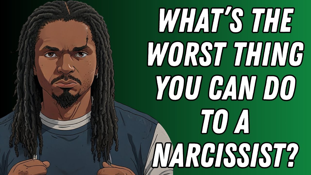 What Is The Worst Thing That You Can Do To A Narcissist?