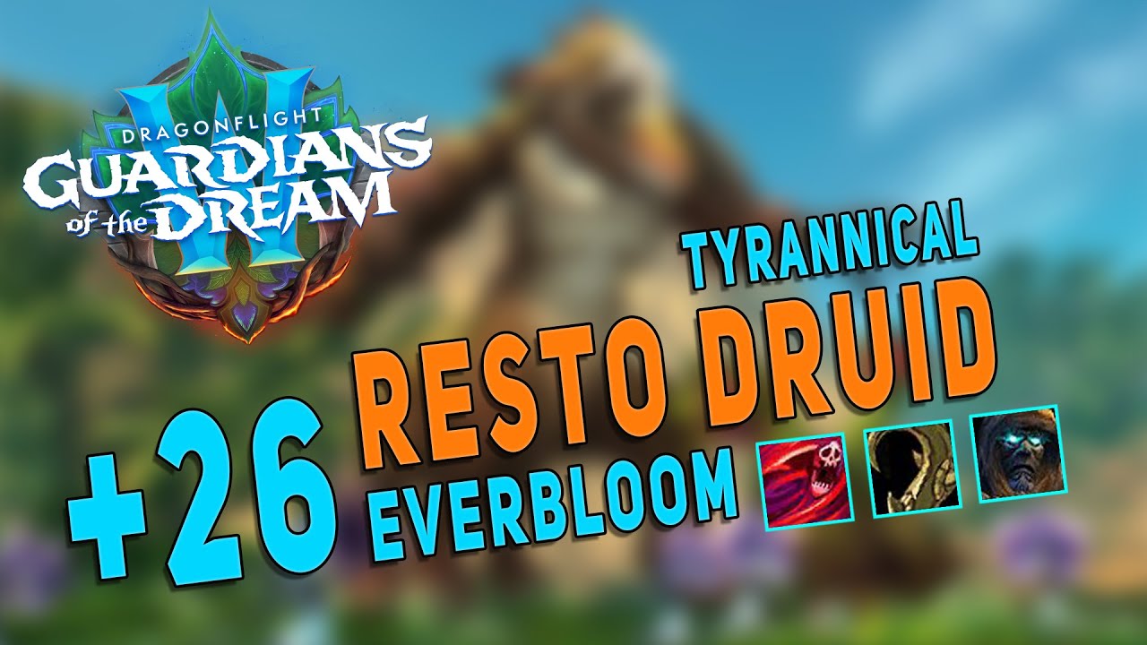 10.2.5 Resto Druid M+ Gameplay | +26 Everbloom (Tyrannical) | Dragonflight Season 3