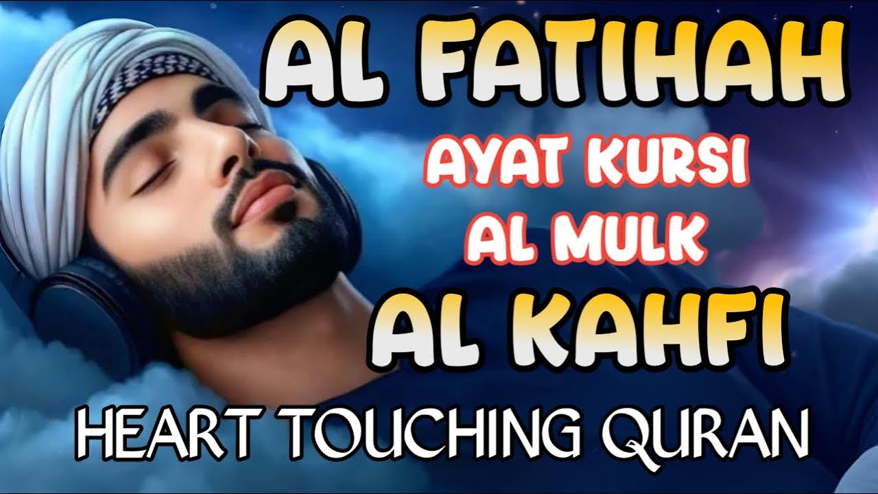 Heart Touching Qur'an | Al Fatihah, Ayat Kursi,Al mulk Al Kahfi |Ayub musab