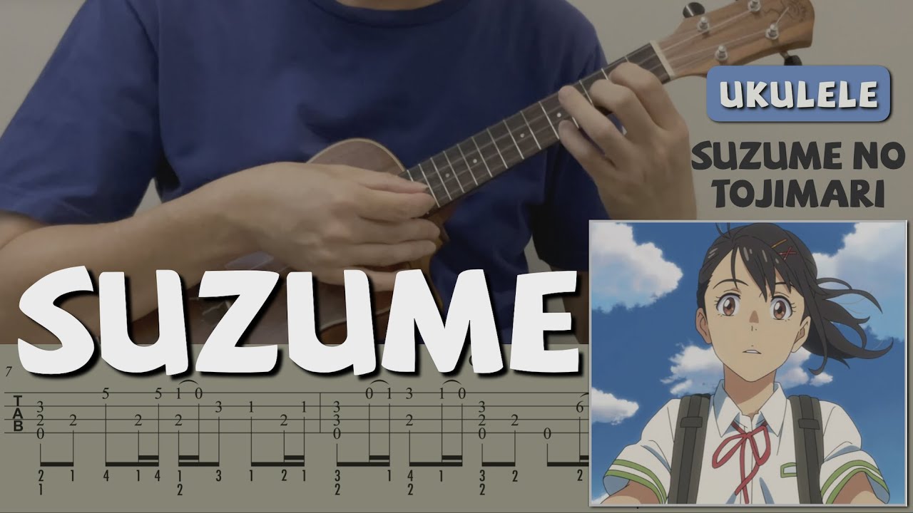 Suzume / Suzume no Tojimari (Ukulele) [TAB]