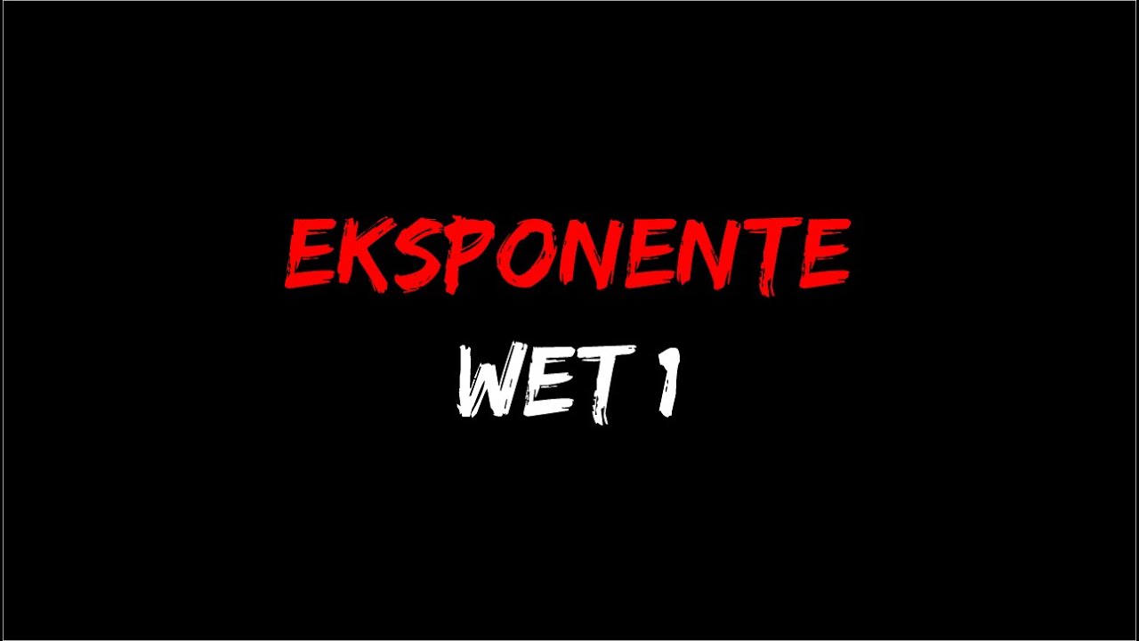 Eksponente | Wet 1 (eksponente plus)