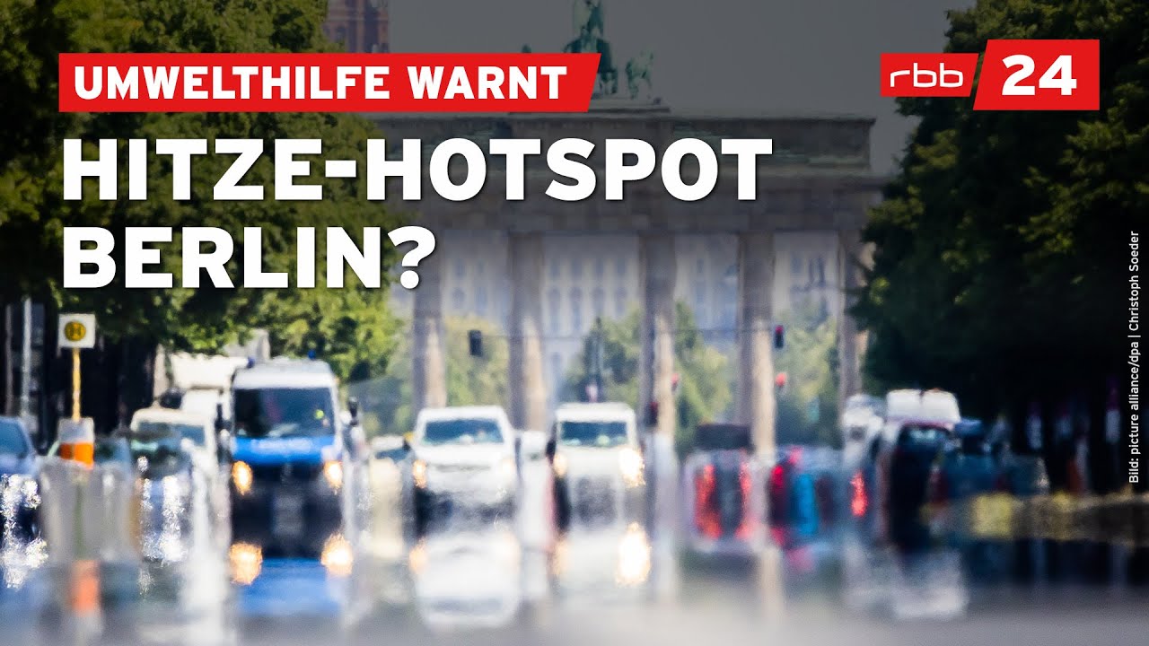 Hitze-Check: Das sind Berlins Hitze-Hotspots