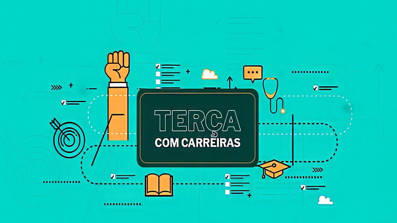 Terça com Carreiras - 10/03/2026