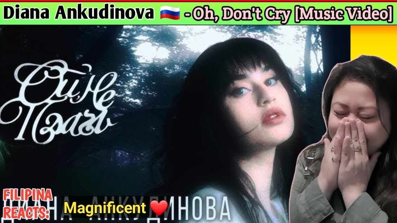 DIANA ANKUDINOVA - Oh, Don't Cry (Mood video 2024)