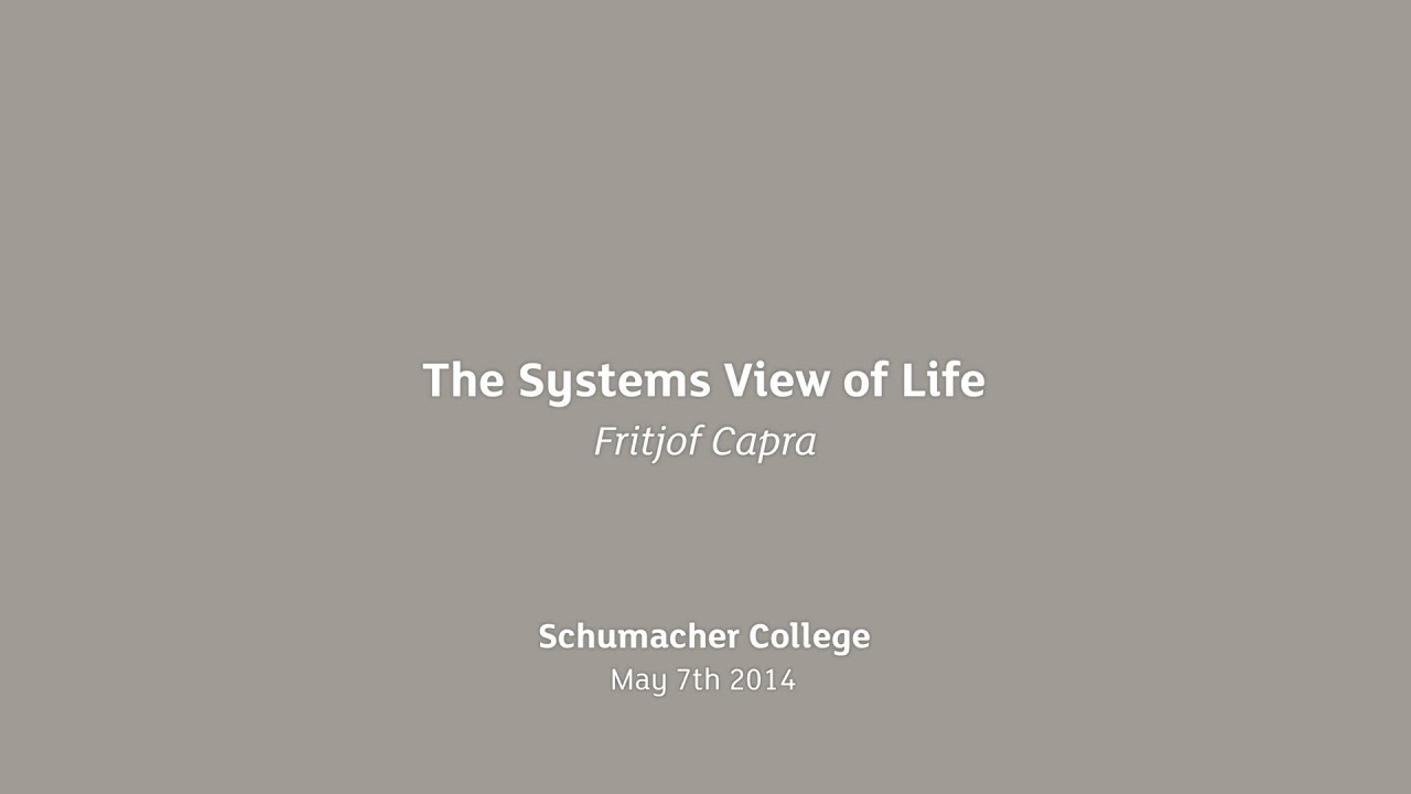 Earth Talk: Fritjof Capra - The Systems View of Life