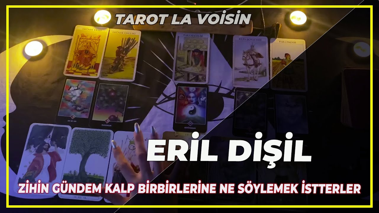 Eril Dişil Zihin Gündem Kalp Birbirlerine Ne Söylemek İsterler | Tarot Yorumu