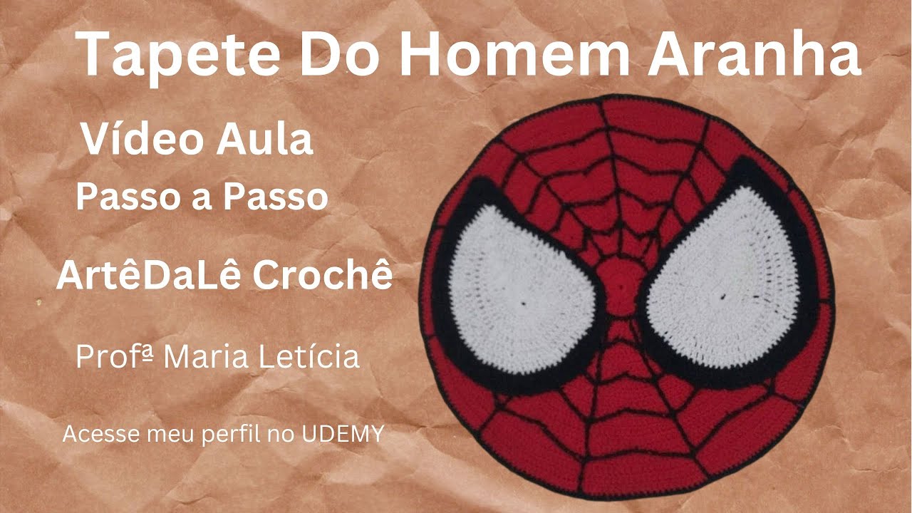 Tapete Do Homem Aranha - Vídeo Aula Passo a Passo - Aula única