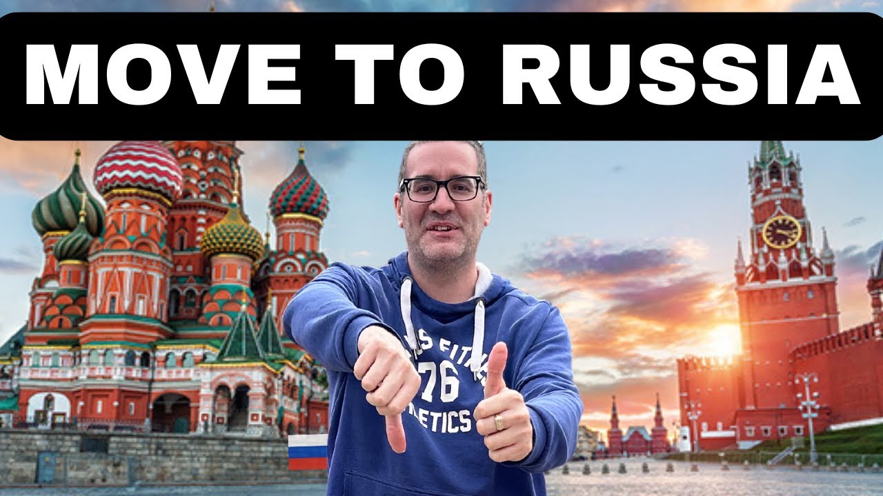 Why People Want to Move To Russia - Top 7 Reasons