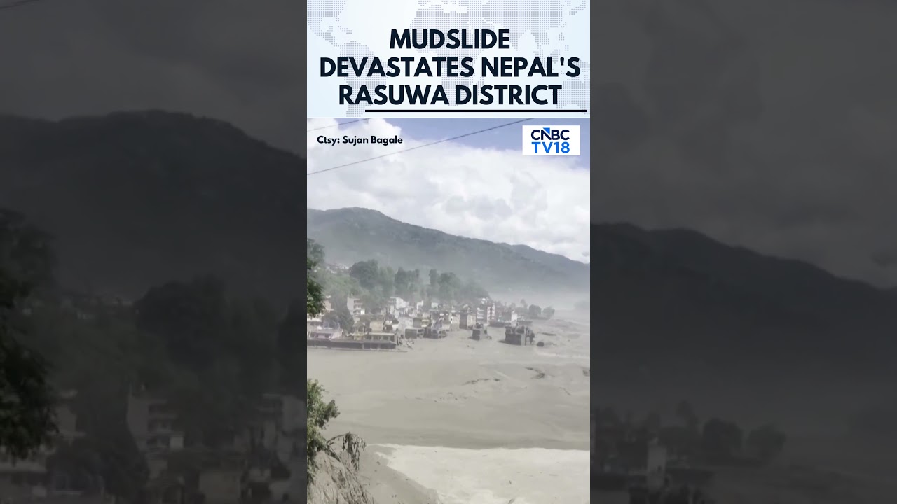 Nepal-China Border Floods: Rasuwa District Hit By Mudslide, Heavy Casualties Feared | N18G