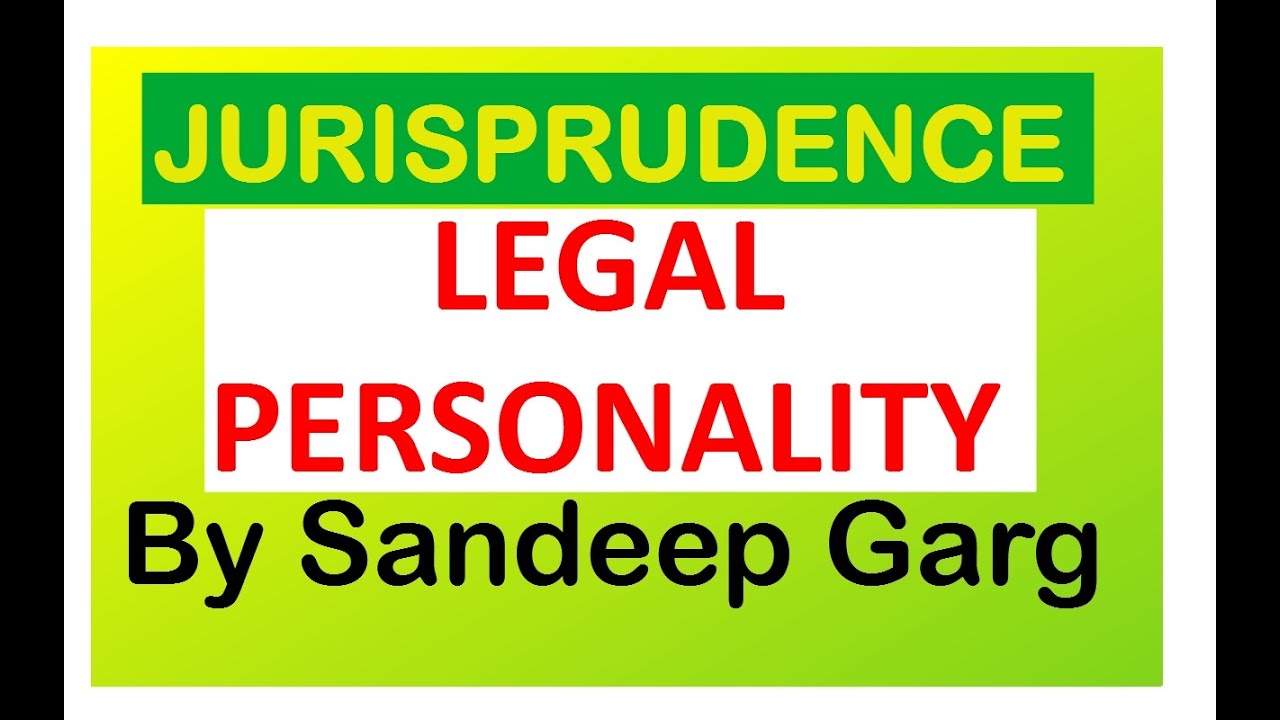Jurisprudence : Legal Personality